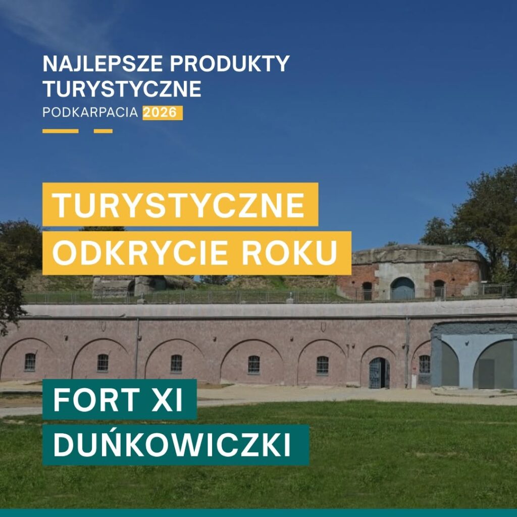 Zdjęcie pokazujące koszary Fortu Duńkowiczki.

Na górze zdjęcia napis "Najlepsze produkty turystyczne Podkarpacia 2026. Na dole zdjęcia napis "Fort XI Duńkowiczki".